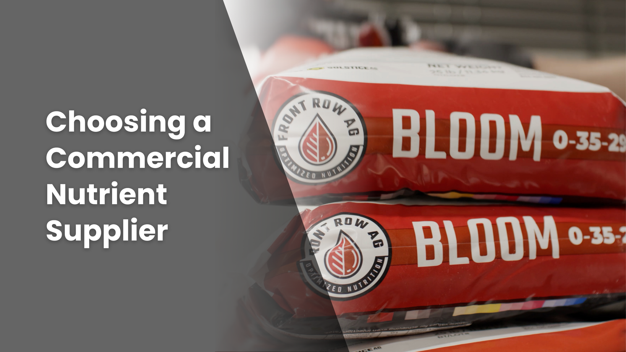 Featured image for a blog article, "Choosing a Commercial Nutrient Supplier" with an image of Front Row Ag's Bloom product.